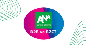 B2B Marketers Must Think Differently from B2C Marketers
